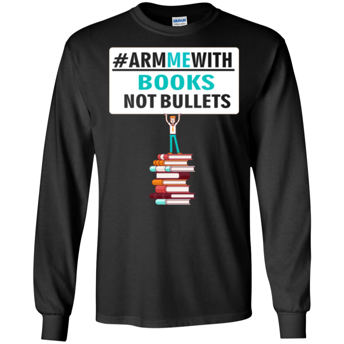Arm Me With Books Not Bullets Shirt Gift Women Men Teachers
