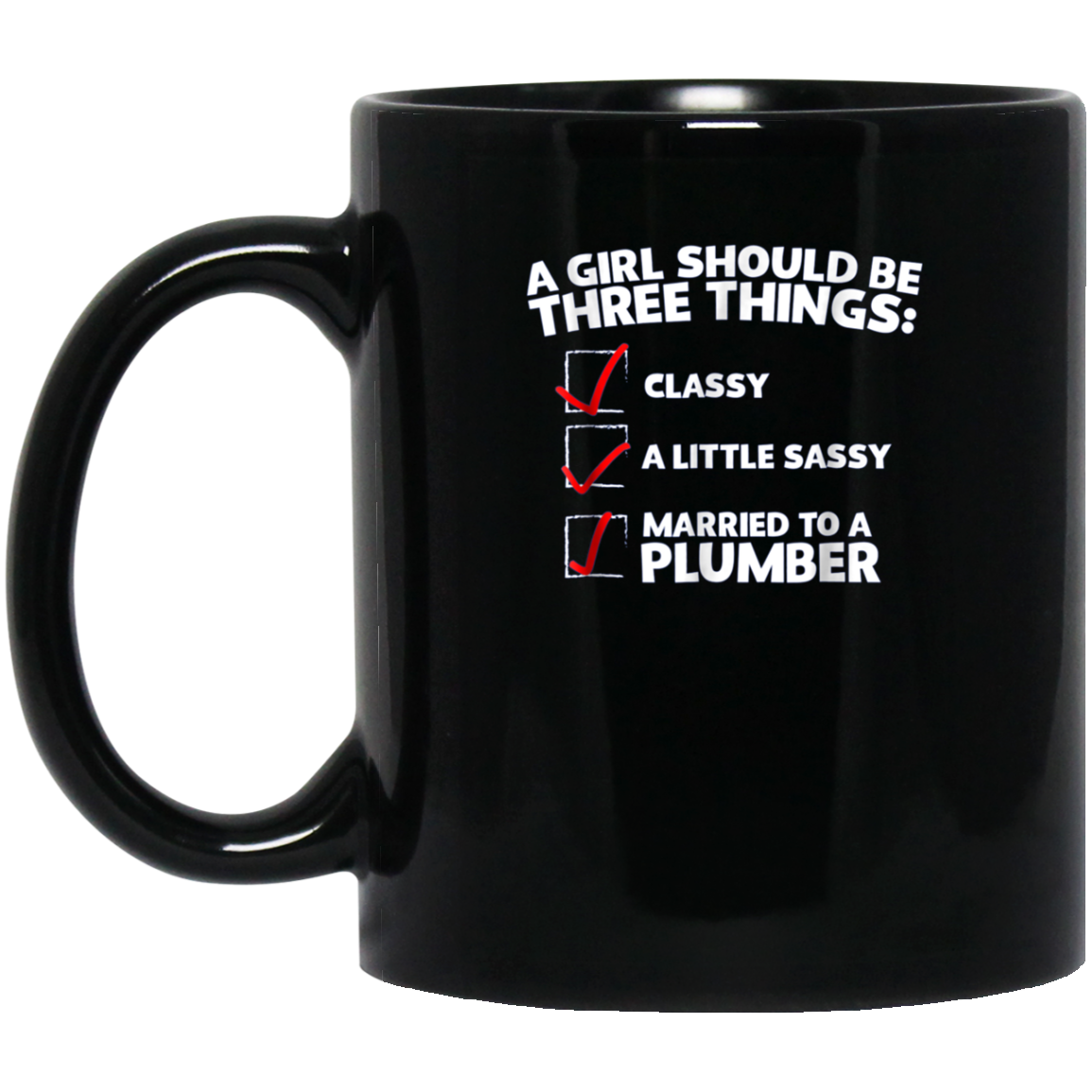 A Girl Should Be Classy Sassy Married to a Plumber T-Shirt