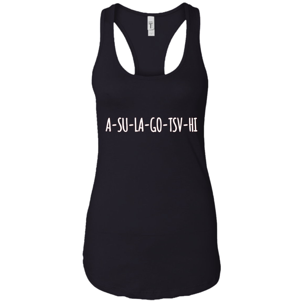 A-Su-La-Go-Tsv-Hi Cherokee for Retired Funny Gift T-Shirt