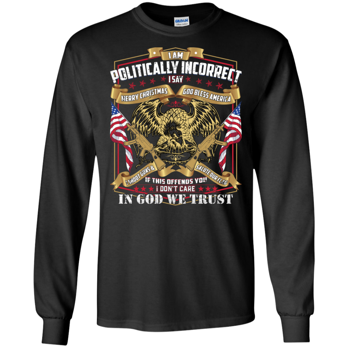 (Print On Back) Politically Incorrect Conservative Tee shirt