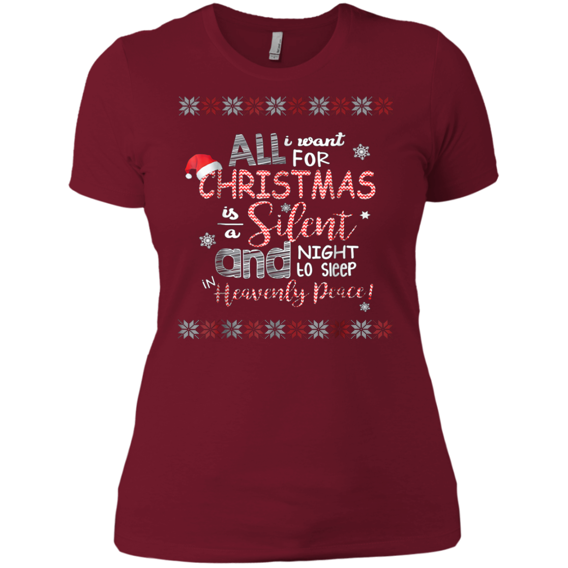 All I Want For Christmas Is A Silent Night T Shirt Chirstmas