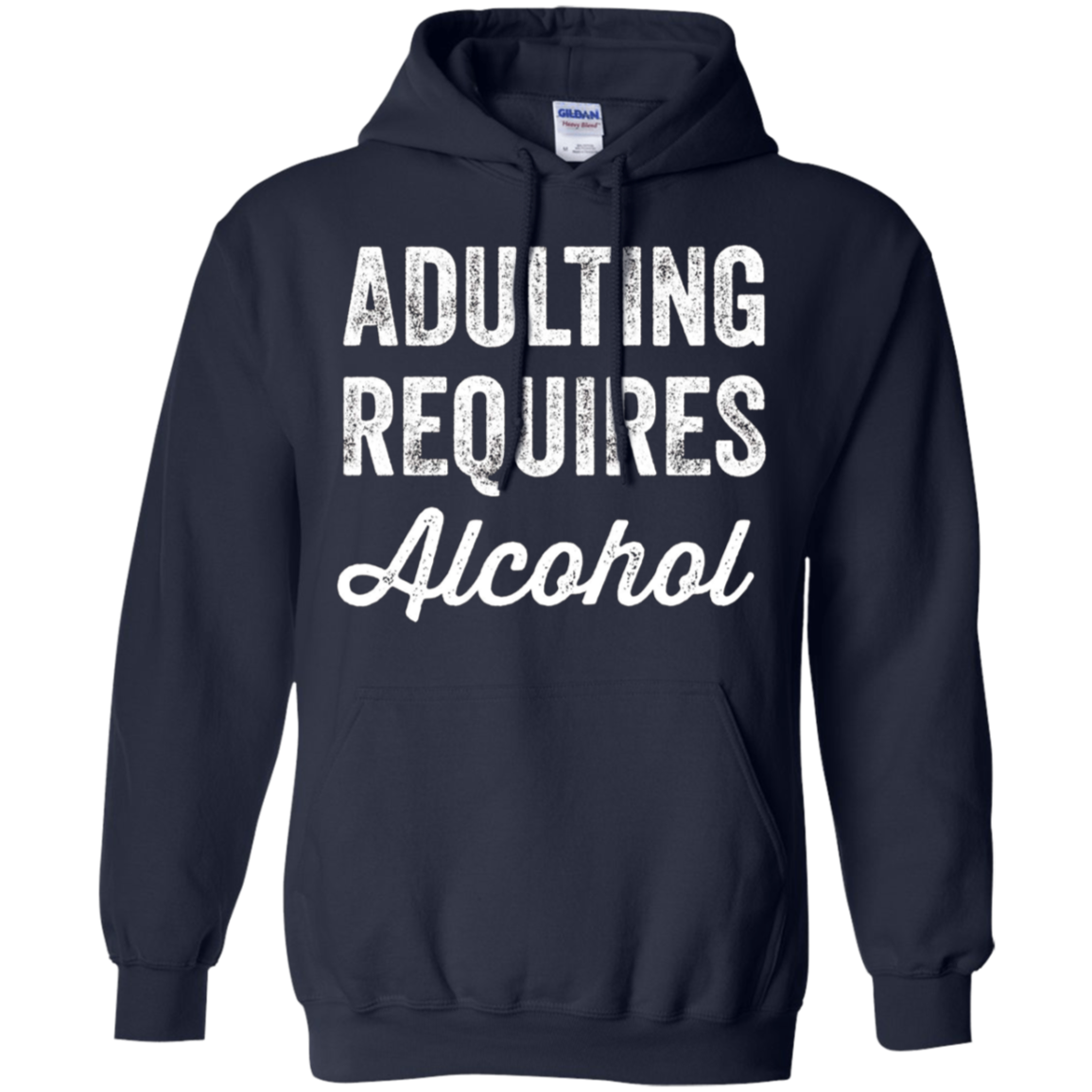 Adulting Requires Alcohol T-Shirt - Funny Drinking Lovers