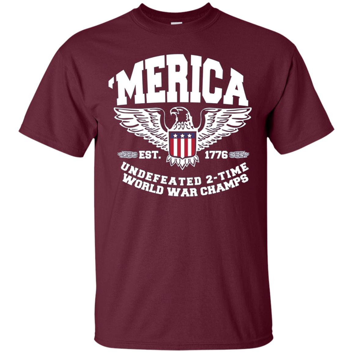 America Est. 1776 Undefeated 2-Time World War Champs T-Shirt