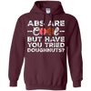 Image of Les abdos sont cool mais avez-vous essayé les beignets? T-shirt drôle de beignet