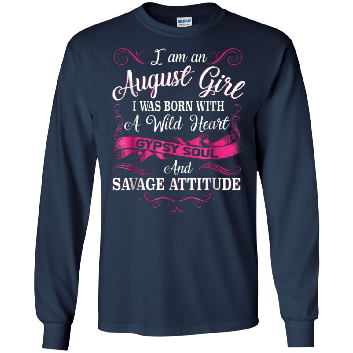 August Girl A Wild Heart Gypsy Soul And Savage Attitude Tee