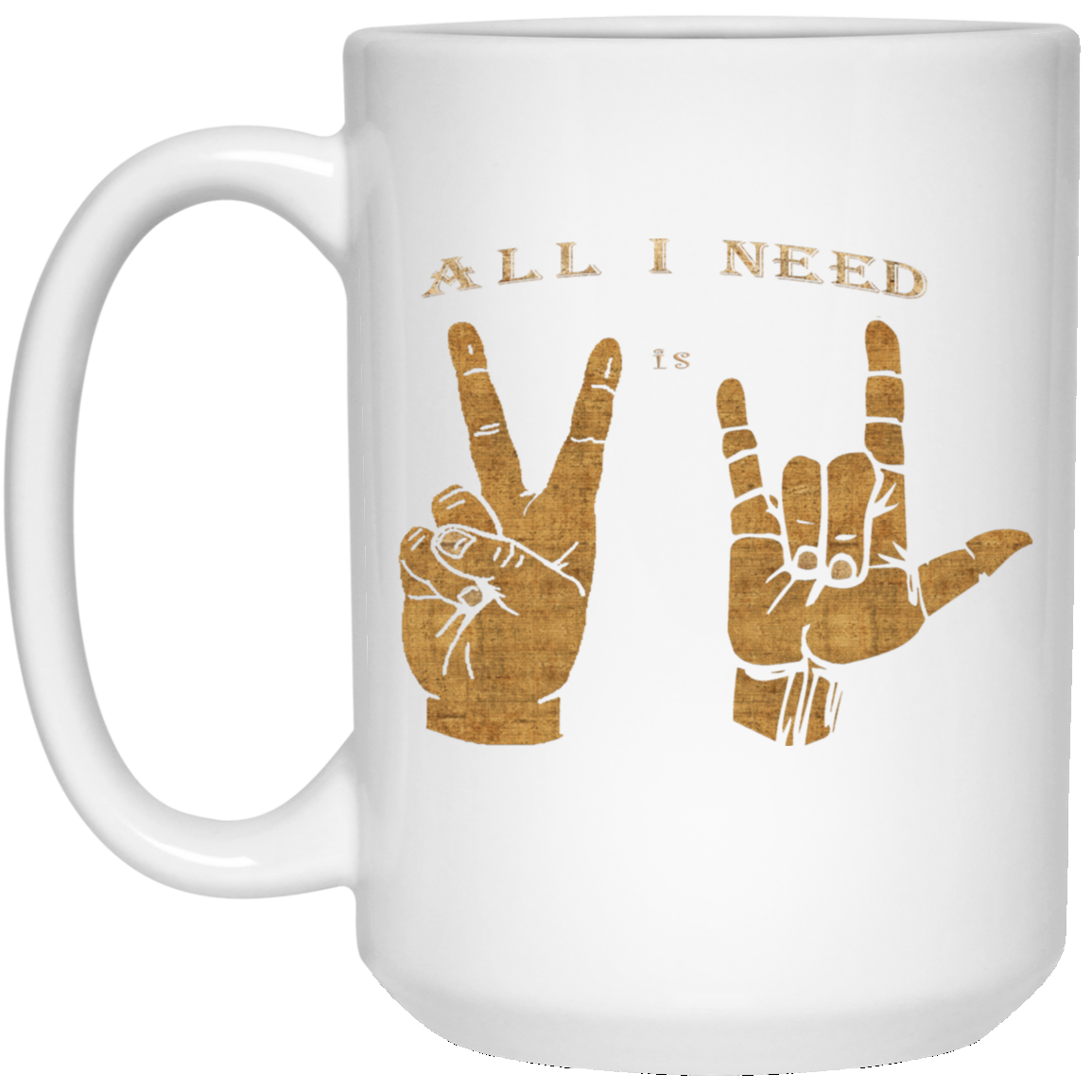 All I need is Peace and Love Asl T-Shirt