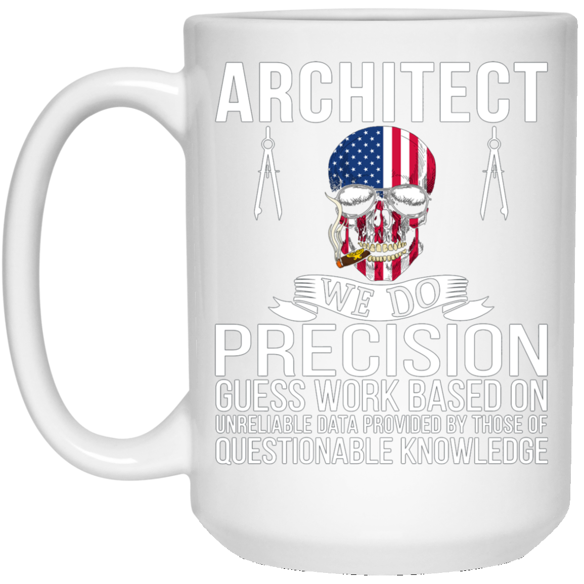 Architect Shirt - Architect We Do Precision Guess Work