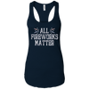 Image of All Fireworks Matter Shirt Independence Day 2018 Tees