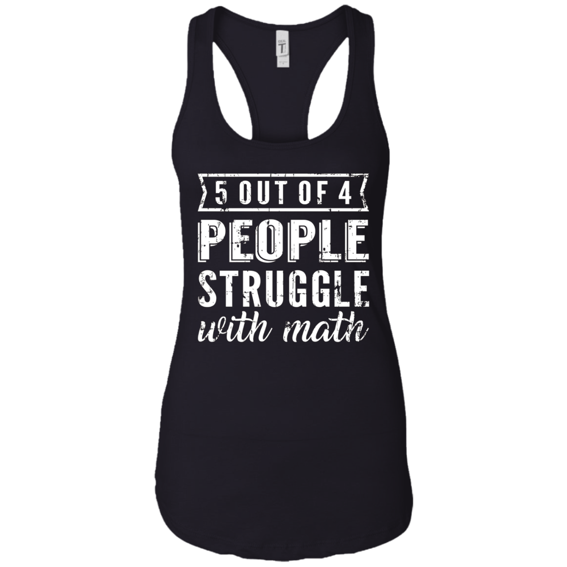 5 Out Of 4 People Struggle With Math T-shirt