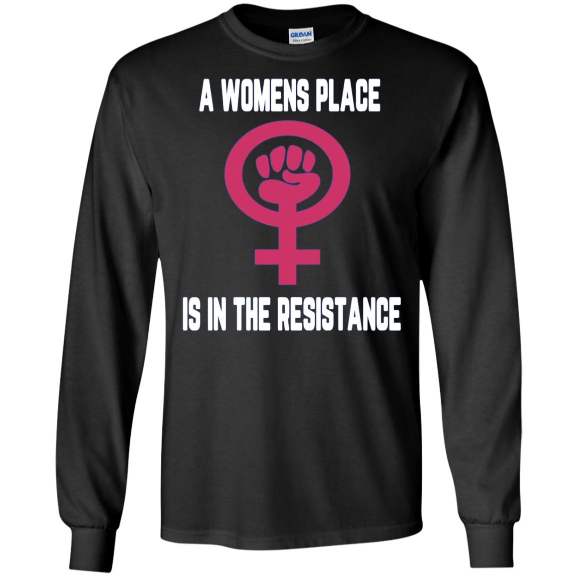 A womens place is in the resistance long sleeve shirt