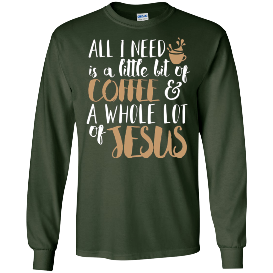 A Little Bit Of Coffee & A Whole Lot Of Jesus T-Shirt