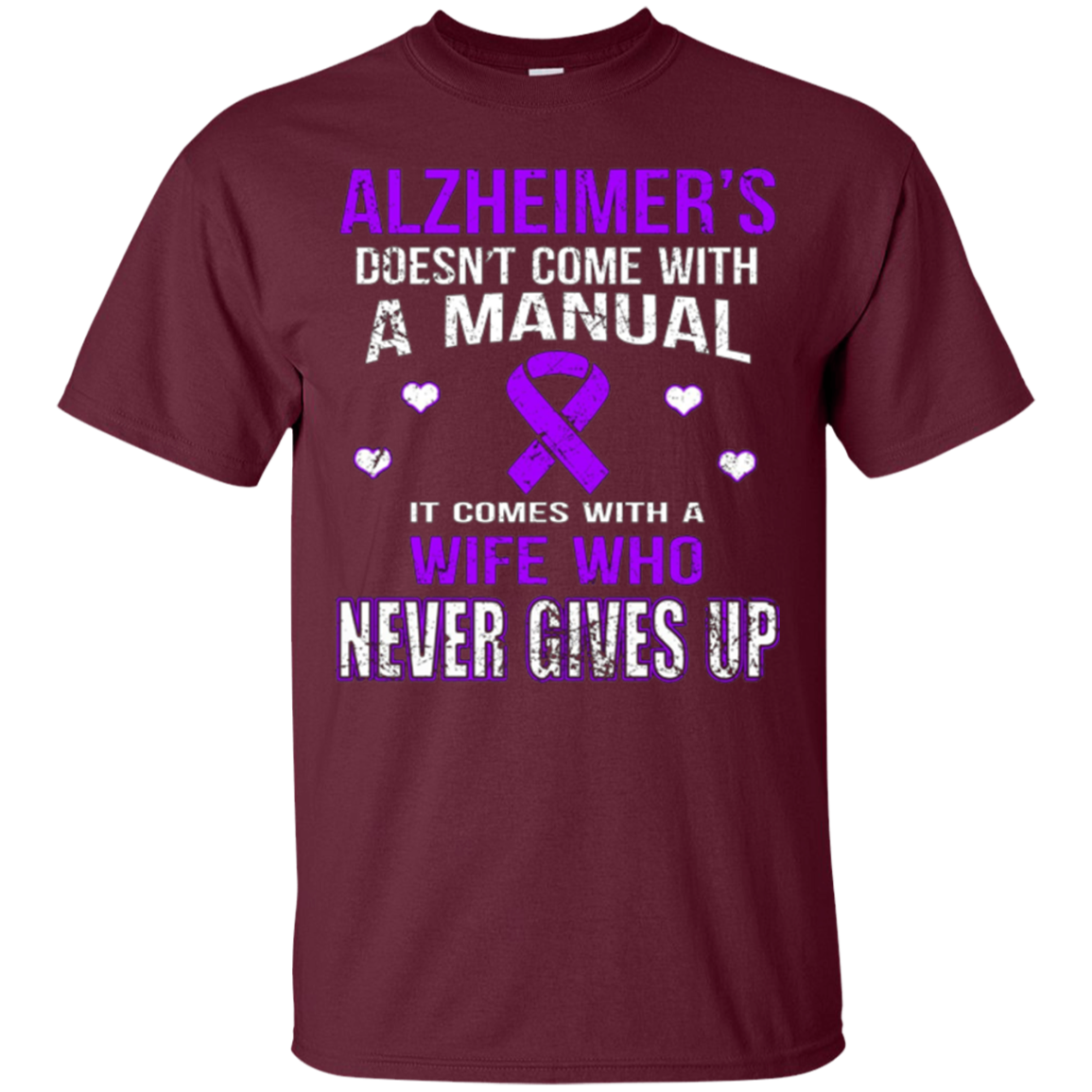 ALZHEIMER'S comes with a wife who never gives up t shirt