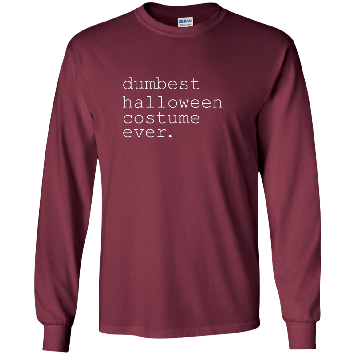 "dumbest halloween costume ever." Funny Holiday Shirt
