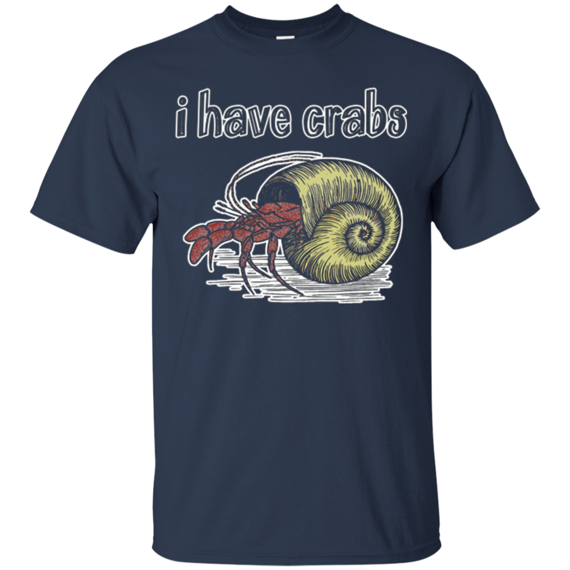 'I Have Crabs' Hermit Crab T-Shirt