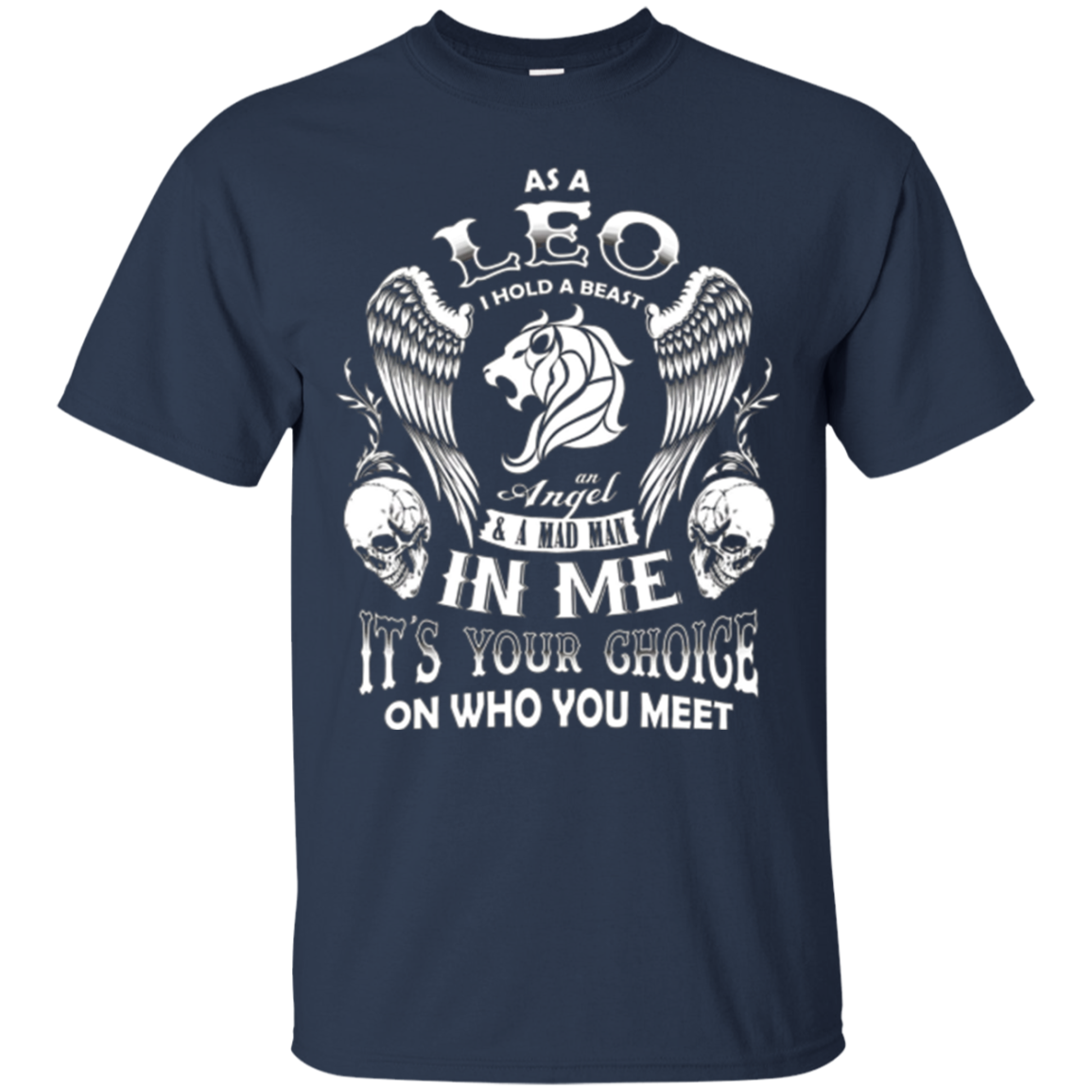 As A Leo I Hold A Beast And An Angel In Me T-Shirt