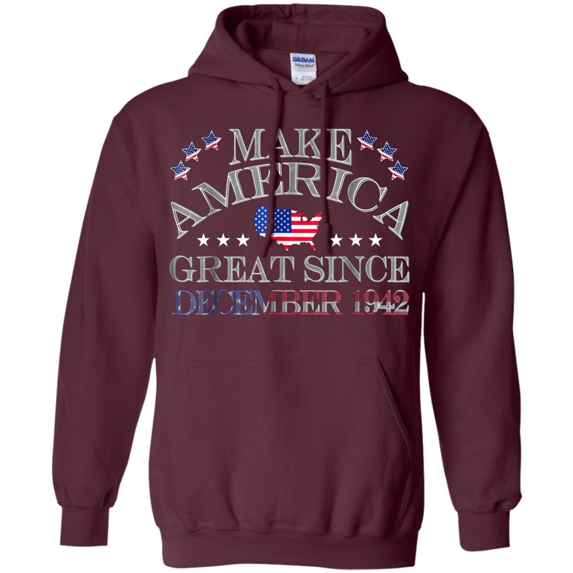 America - Make America Great Since December 1942 76th Birthd