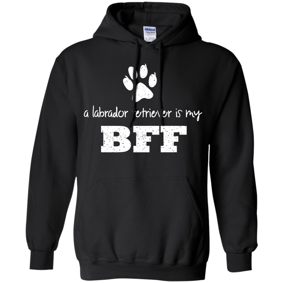 A Labrador Retriever Is My BFF, Best Friend Forever T-Shirt