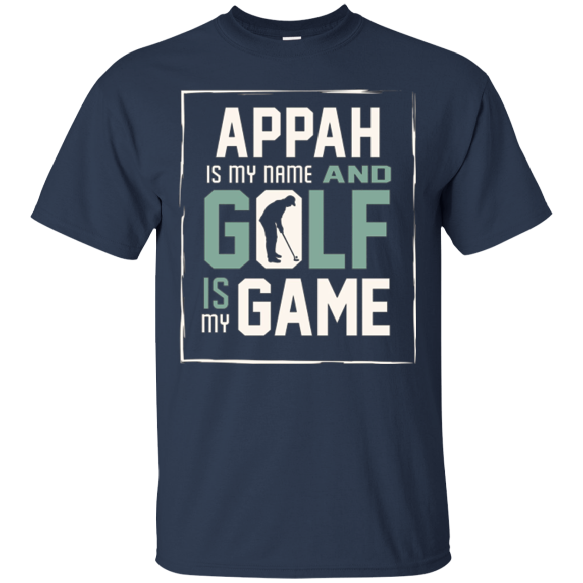 Appah My Name Golf My Game Golfing Shirt