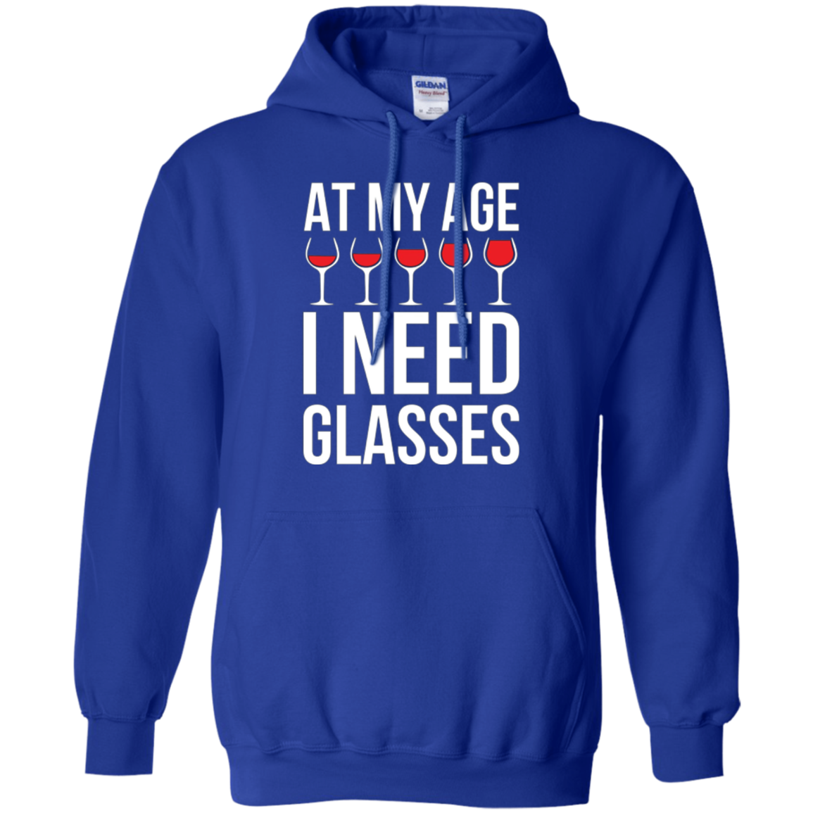 At My Age I Need Wine Glasses - Funny Wine Party Tshirt