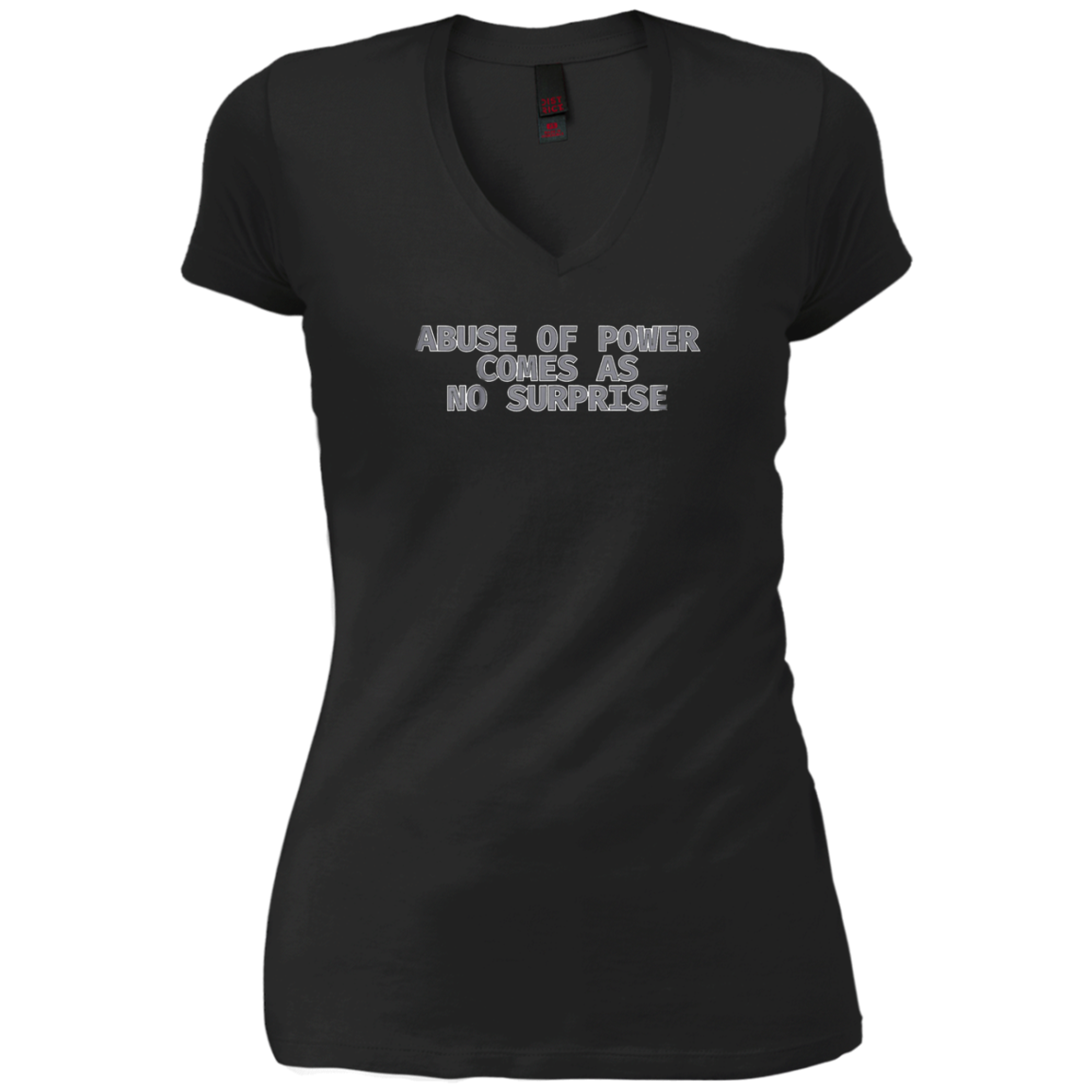 Abuse of Power Comes as no Surprise T Shirt