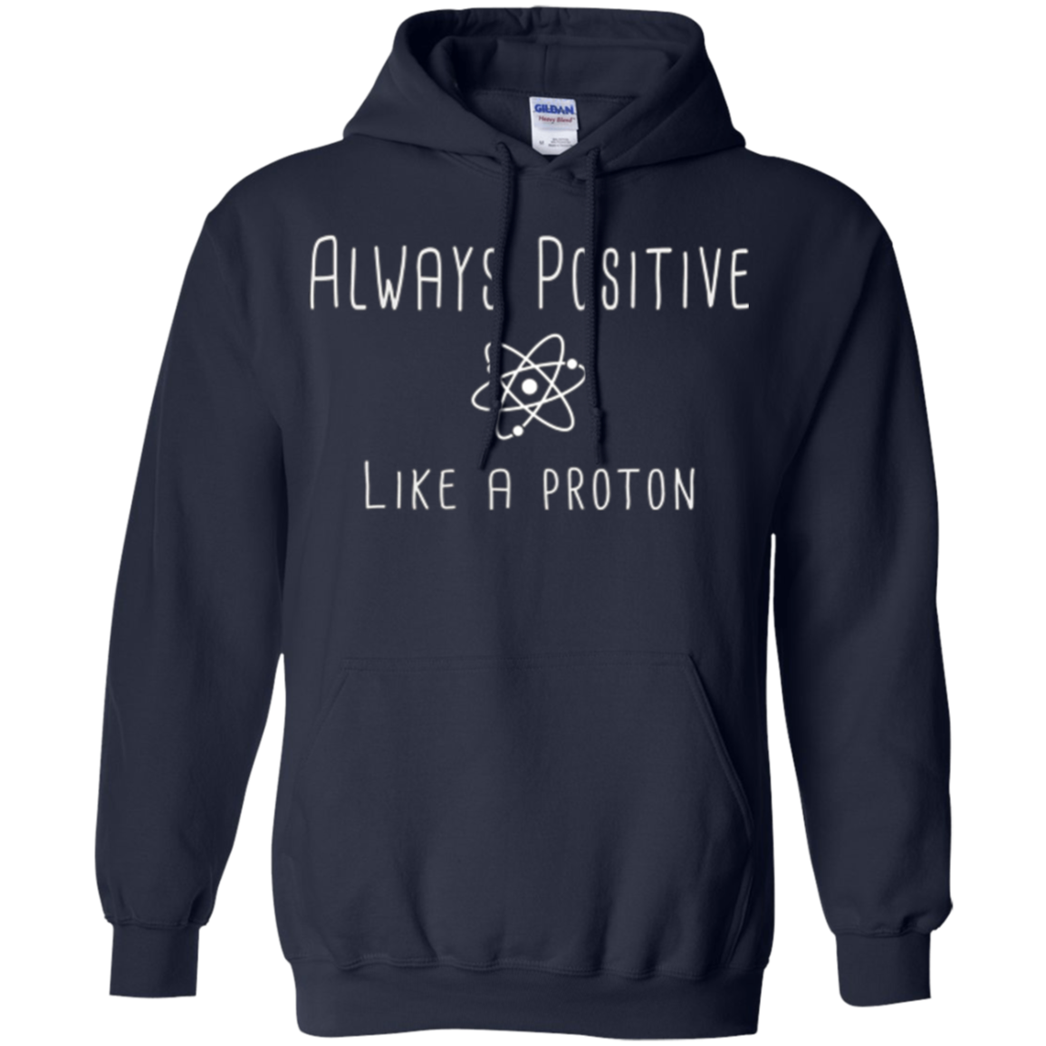 Always Positive Like A Proton Science T-Shirt