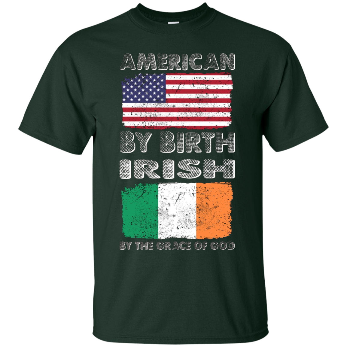 American by Birth Irish by Grace of God Heritage T-Shirt