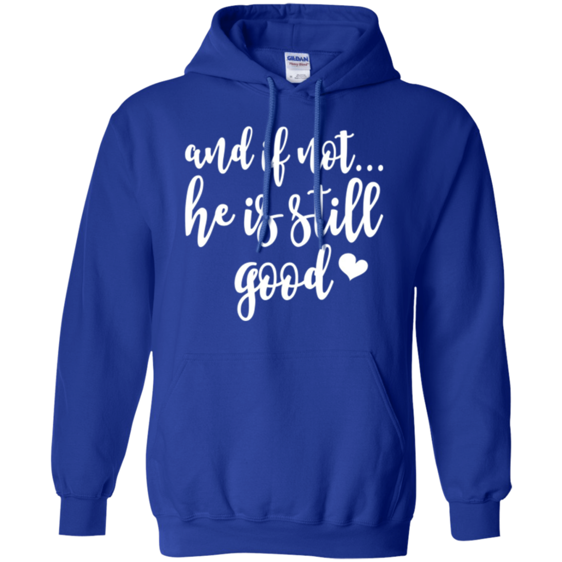 And If Not He Is Still Good Christian Gifts Shirt