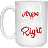 Image of "I Don't Argue, I Just Explain Why I'm Right" Funny T Shirt