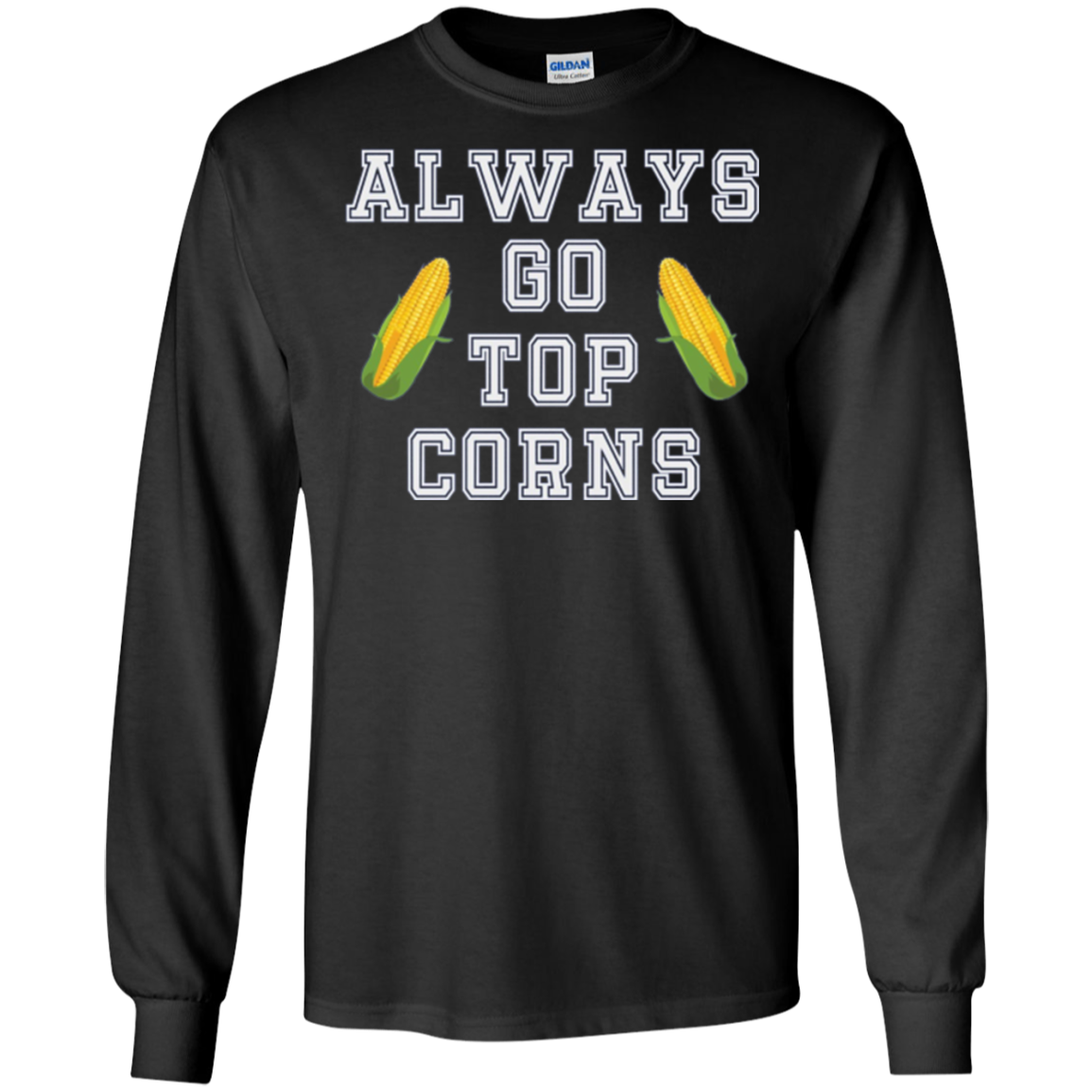 Always Go Top Corns T-shirt Hockey Long Sleeve Tee