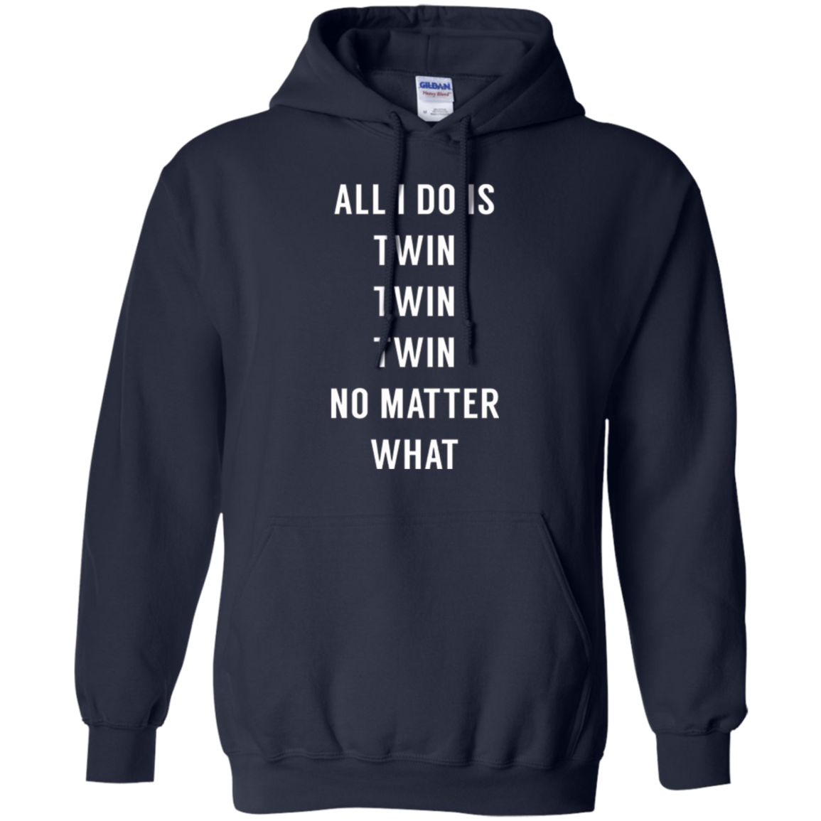 All I Do Is Twin - Funny Tee for Mommy & Dad of Twins