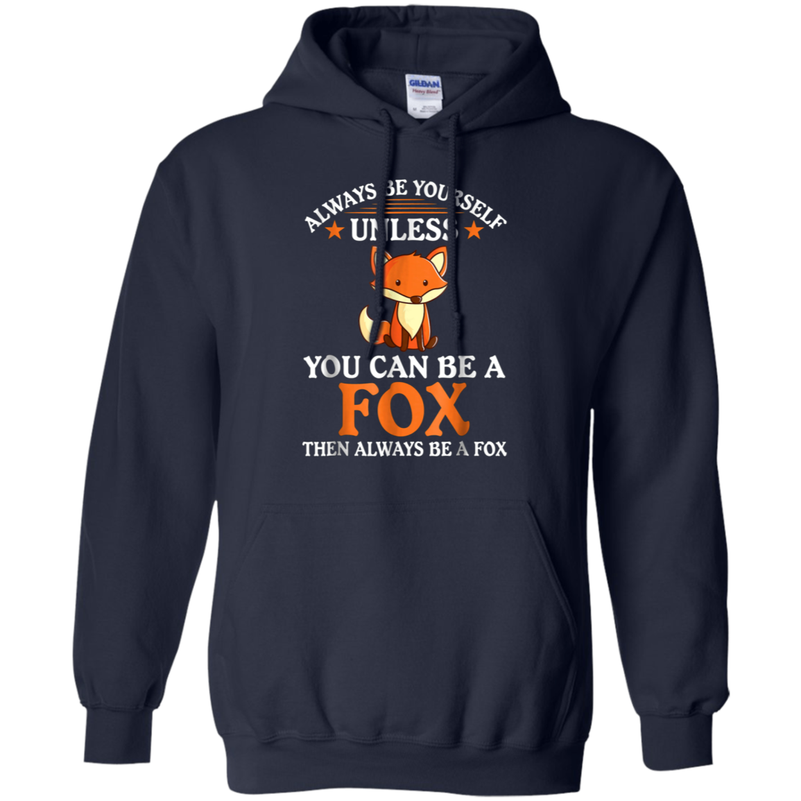 Always Be Yourself Unless You Can Be A Fox Shirt Funny T-Sh