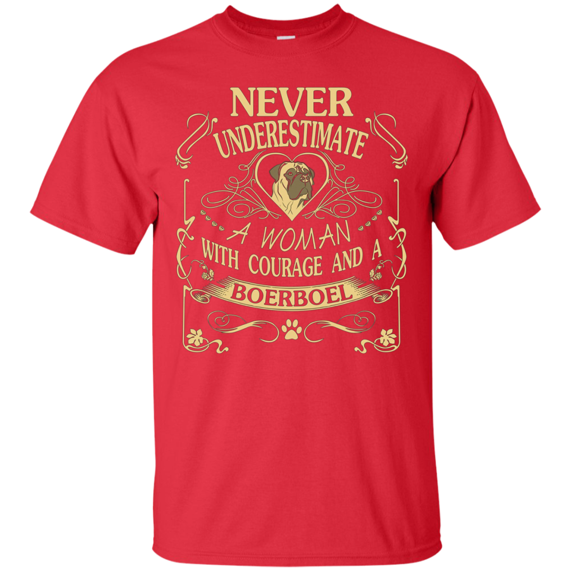 A Woman With Courage And a Boerboel T Shirt
