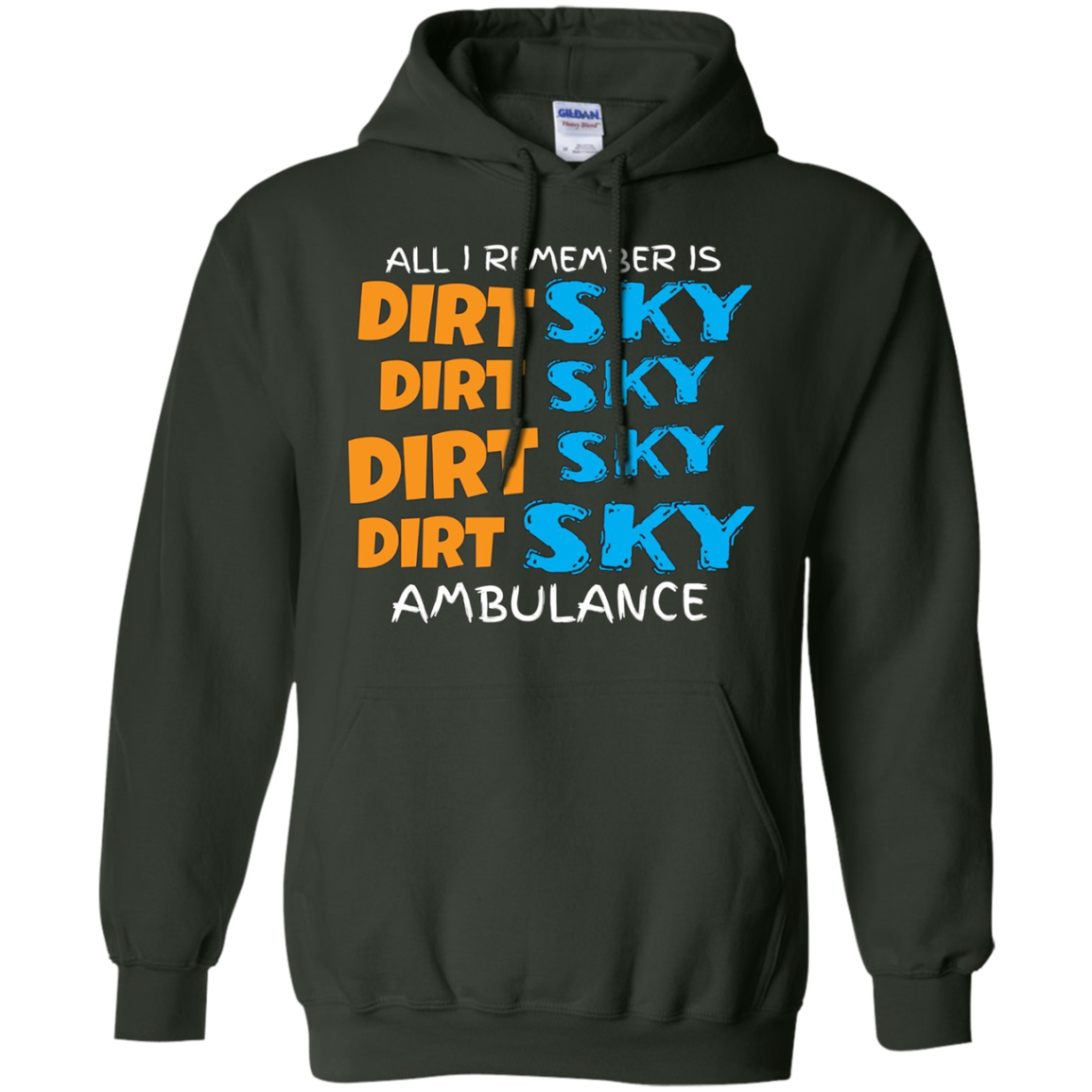 All I Remember Is Dirt Sky Ambulance Funny Motocross T-Shirt