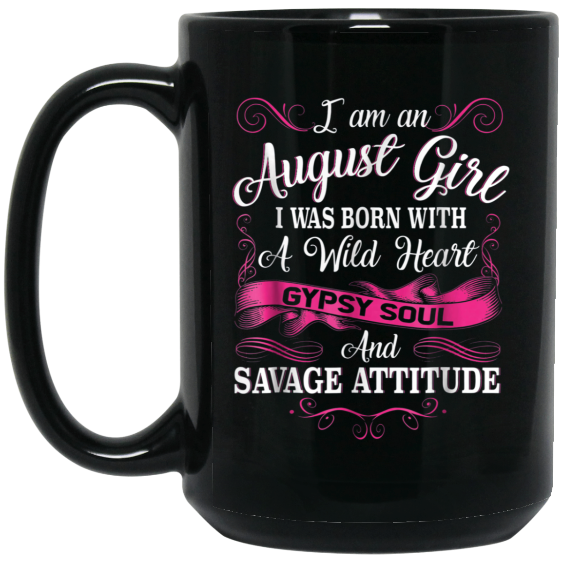 August Girl A Wild Heart Gypsy Soul And Savage Attitude Tee