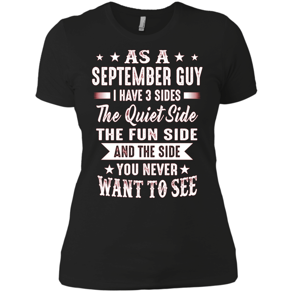 As A September Guy I Have 3 Sides Shirt