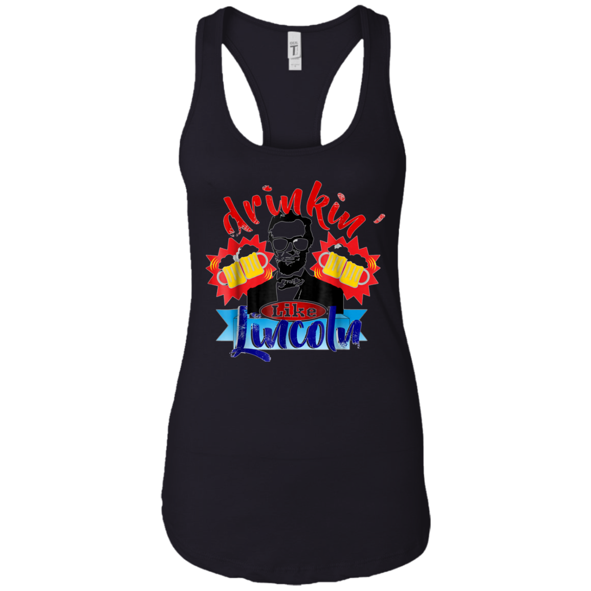 Abraham Lincoln Shirt Drinking Like Lincoln T Shirt July 4th