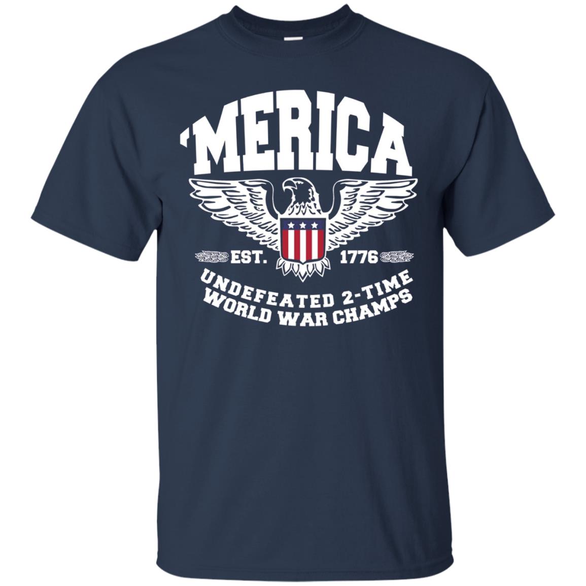 America Est. 1776 Undefeated 2-Time World War Champs T-Shirt