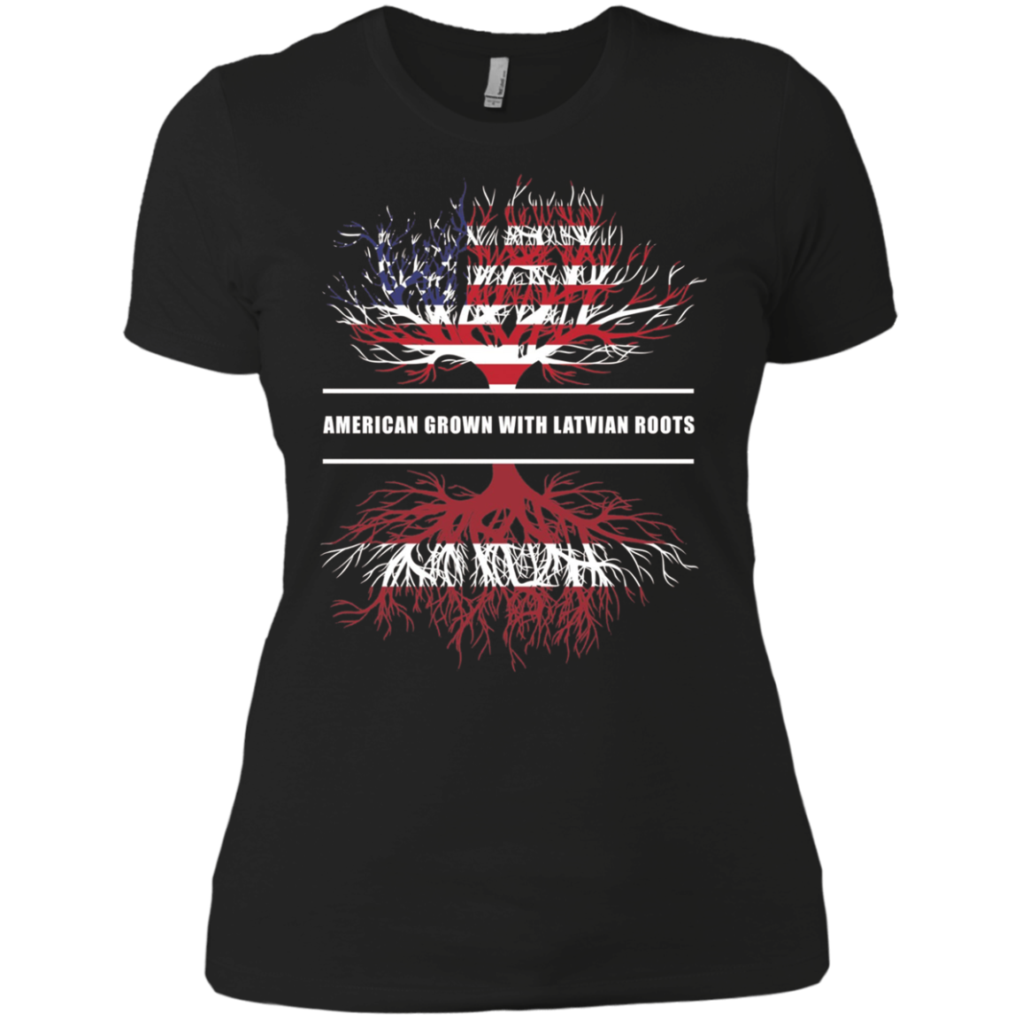 American Grown With Latvian Roots T-Shirt Latvia Tee