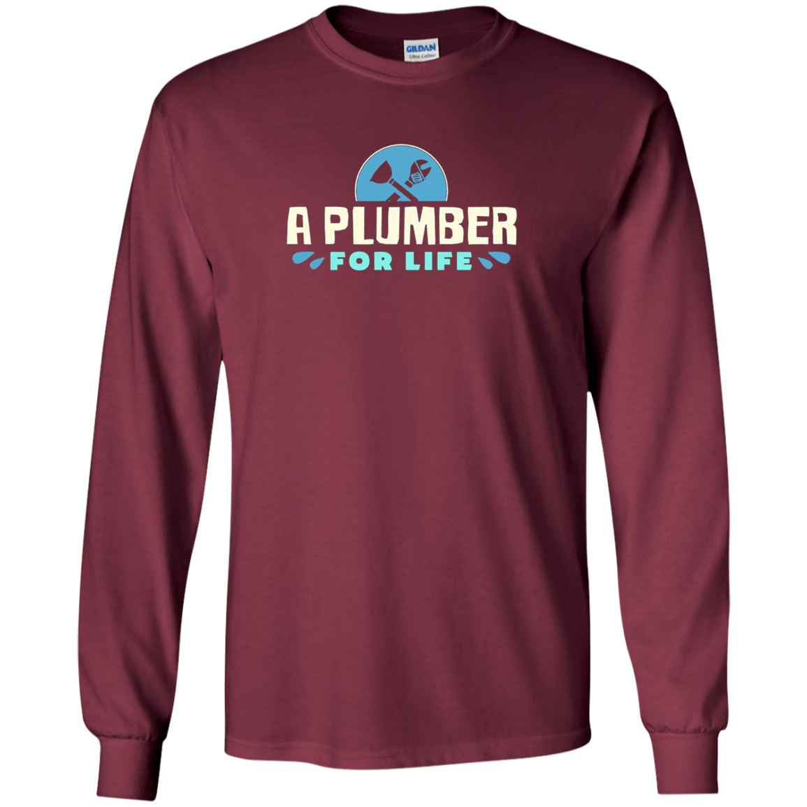 A Plumber For Life Shirt | Plumbing Long Sleeve T Shirt