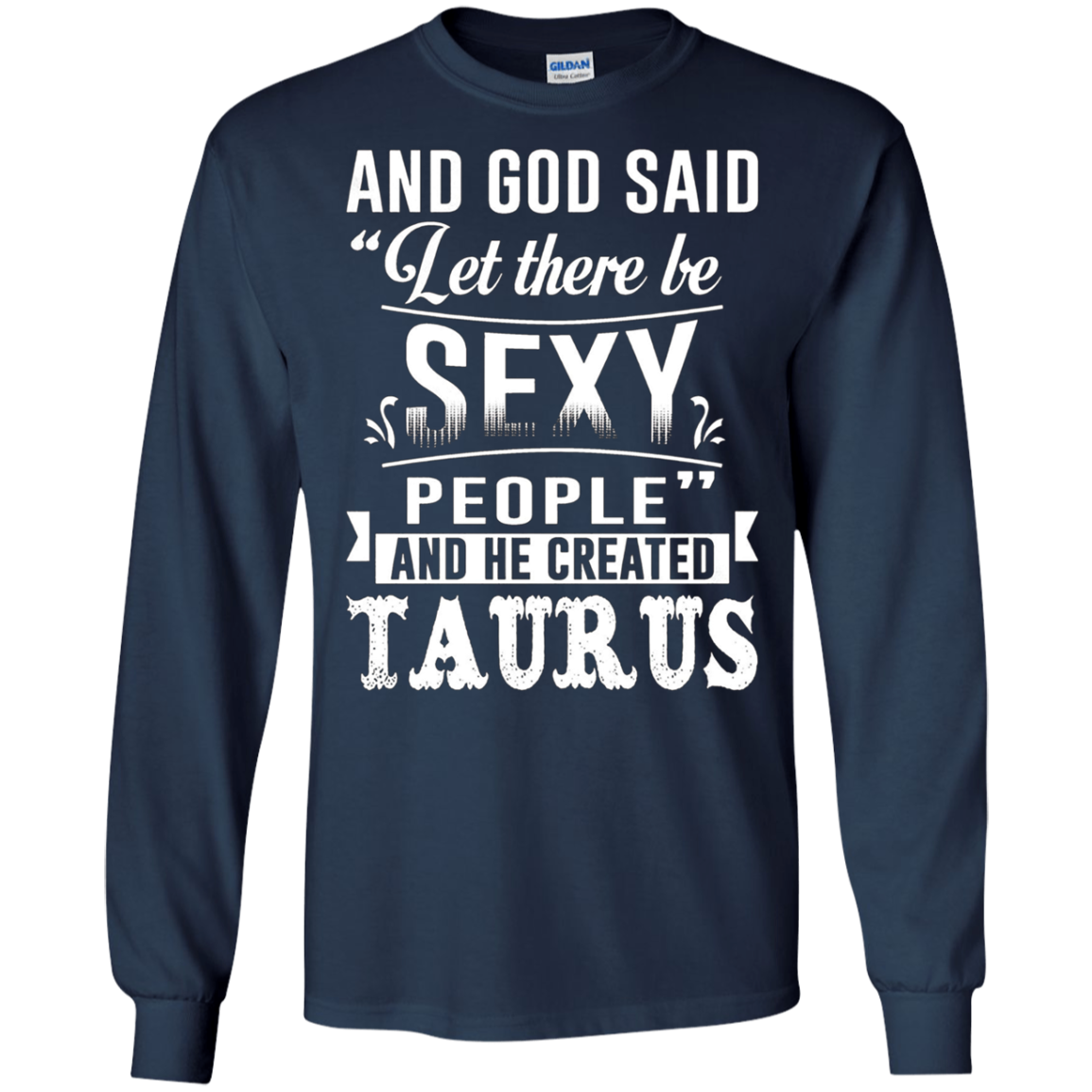 and god said taurus is sexy t-shirt