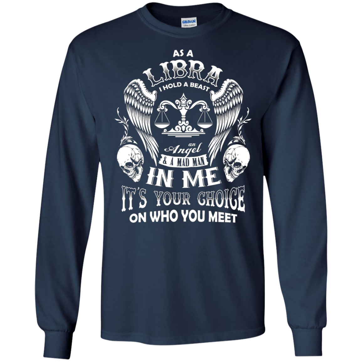 As A Libra I Hold A Beast And An Angel In Me Shirt