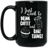 Image of "I Just Want To Drink Coffee & Bake Things" T Shirt