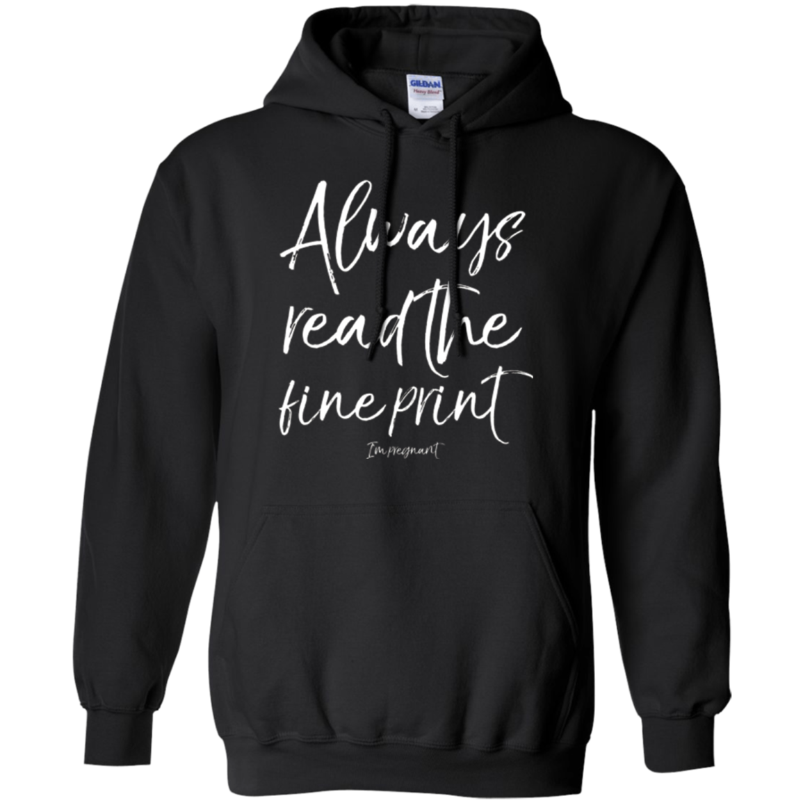 Always Read the Fine Print I'm Pregnant Shirt Announcement