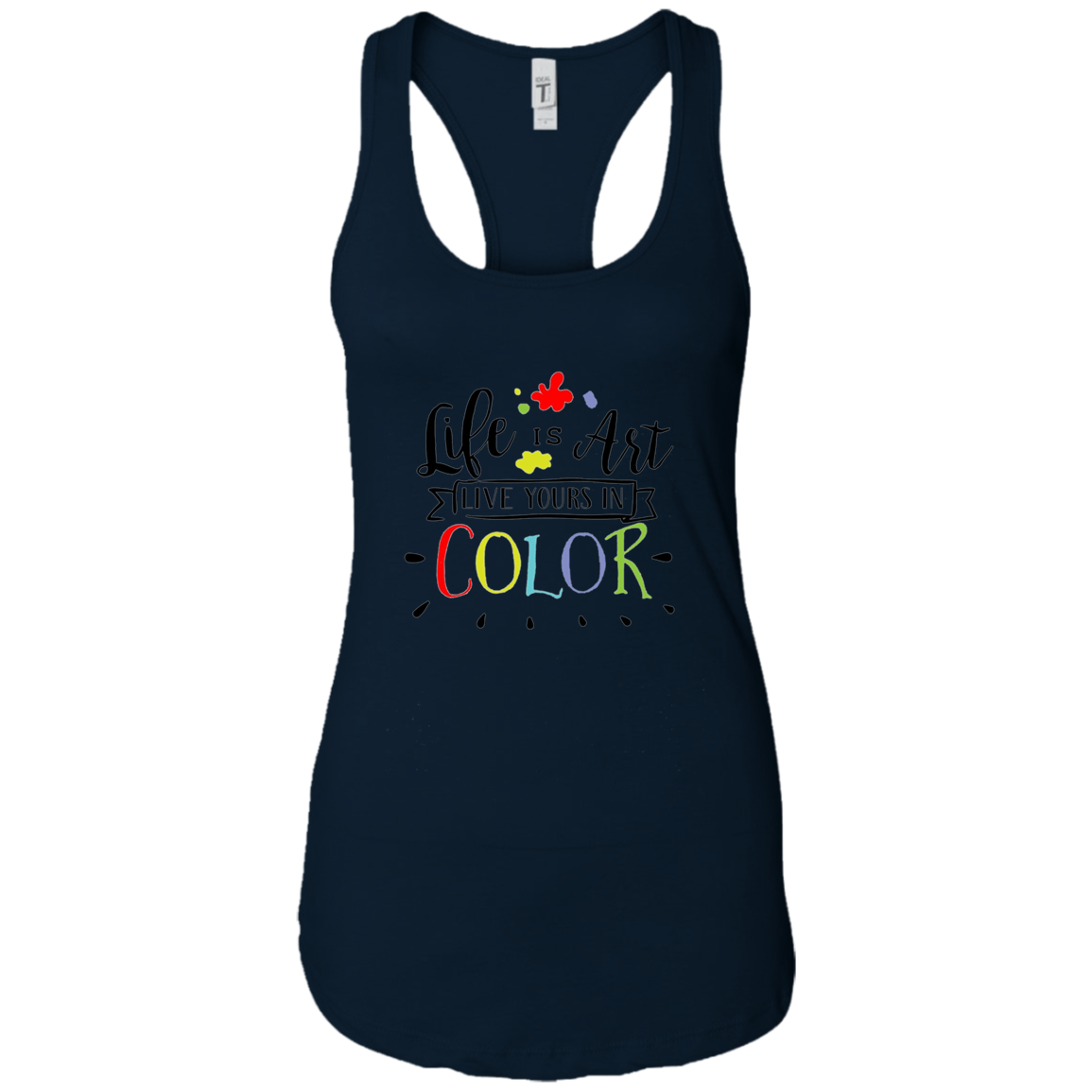 Artist Success Life Is Art Live In Color Attitude Art T-Shir