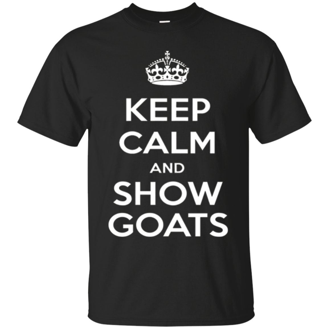 "Keep Calm & Show Goats" T-Shirt