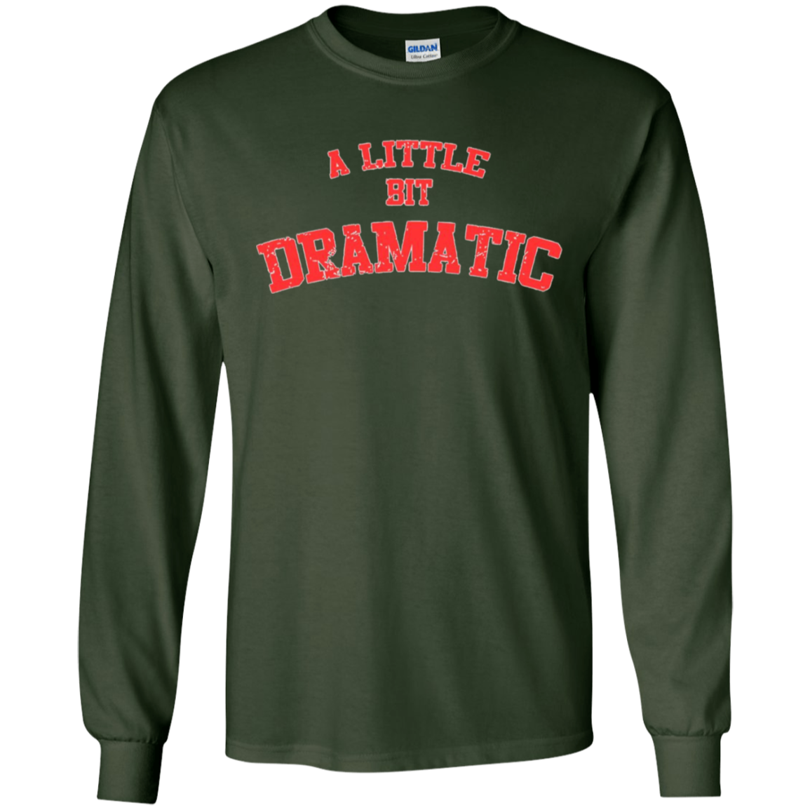 A Little Bit Dramatic T-Shirt