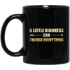 Image of A Little Kindness Can Change Everything T-Shirt