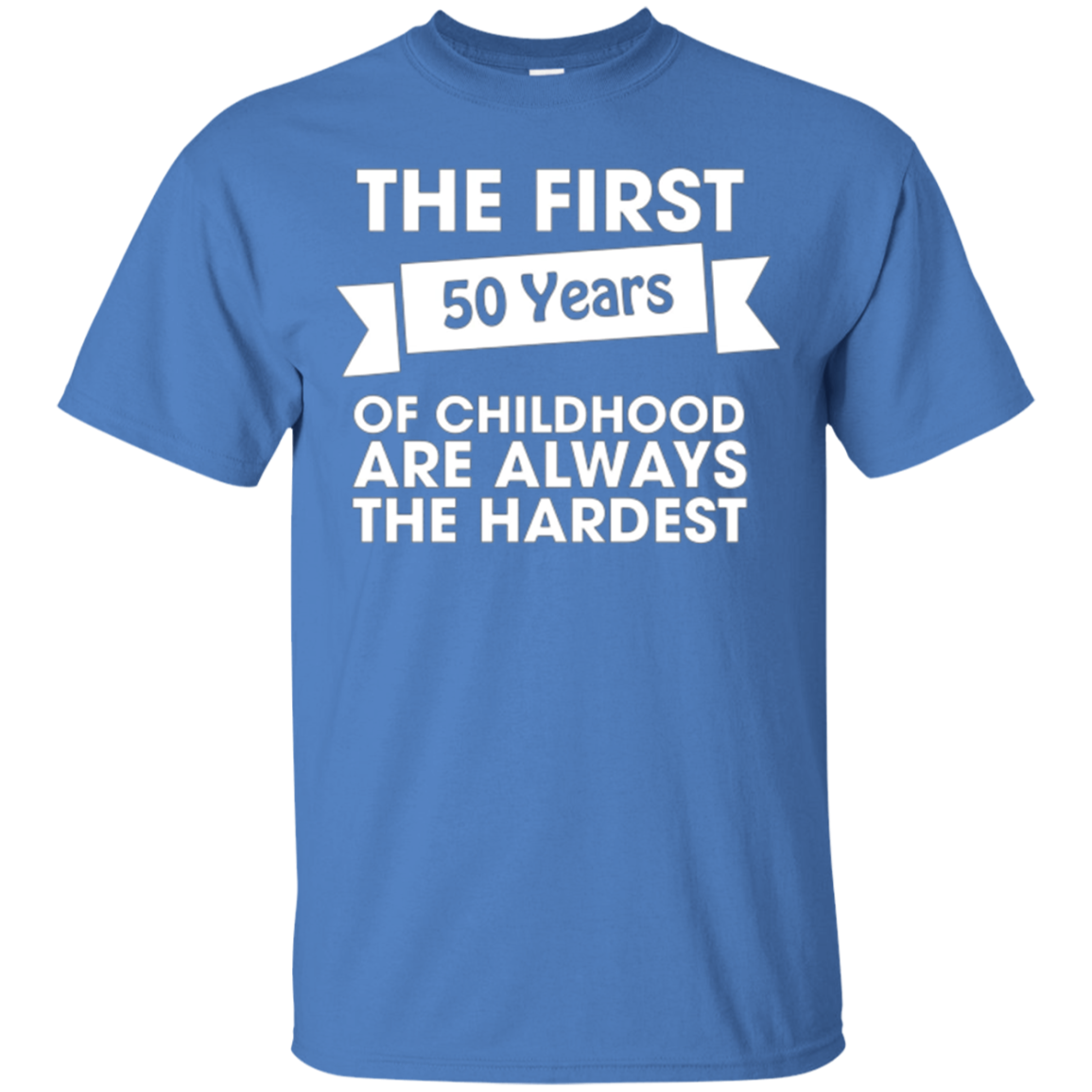 50th Birthday Funny Tshirt | The First Fifty Are The Hardest