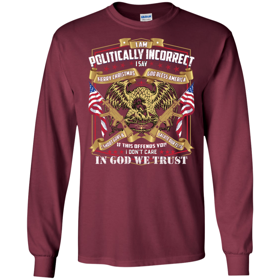 (Print On Back) Politically Incorrect Conservative Tee shirt