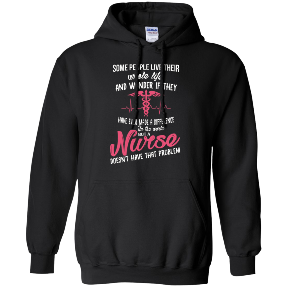 A nurse does not have that problem T-shirt